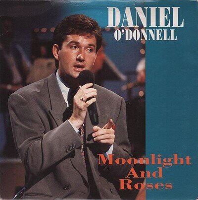 Daniel O'Donnell - Moonlight And Roses 7 Inch Vinyl Single (7 Inch Record) - ...