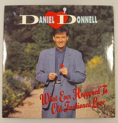 Daniel o Donnell What Ever Happened To Old Fashioned Love used vinyl single vgc