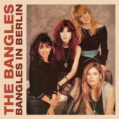 The Bangles : Bangles in Berlin Vinyl 12" Album 2 discs (2026) ***NEW***
