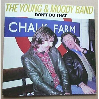 YOUNG & MOODY BAND DON'T DO THAT 7" 1980 WITH LEMMY/COZY POWELL/NOLANS UK