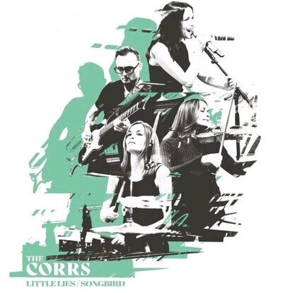 The Corrs - Little Lies / Songbird 7" Single Limited Edition Vinyl 2023 Scarce