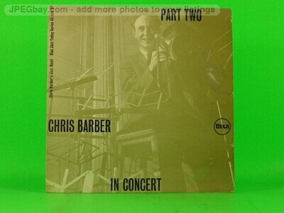 CHRIS BARBER'S JAZZ BAND CHRIS BARBER IN CONCERT PART 2 (149) 3 Track 7" Single