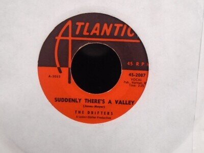 THE DRIFTERS " SUDDENLY THERE`S A VALLEY " USA ATLANTIC 7" EX+ COND.