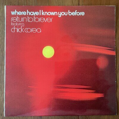 Chick Corea, Return to Forever - Where Have I Known You Before - Fusion Vinyl LP