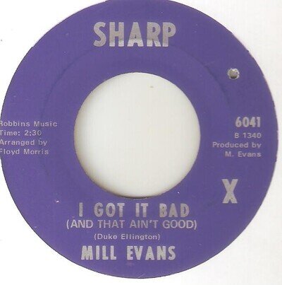 MILL EVANS I Got It Bad SHARP CHICAGO NORTHERN SOUL USA 45