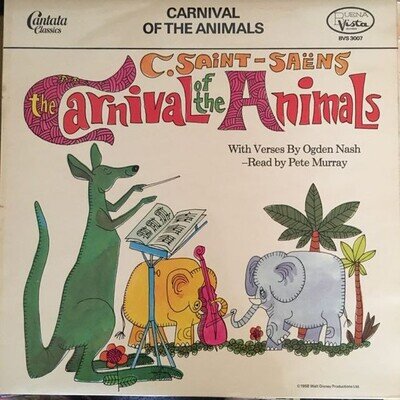 Camille Saint-Saëns With Verses By Ogden Nash Read By Pete Murray - The Carniva