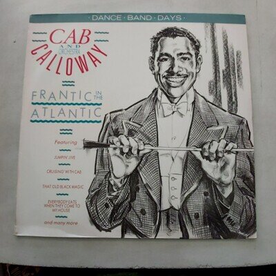 Cab Calloway Frantic in the Atlantic LP Dance Band Days 1987 Prism Leisure