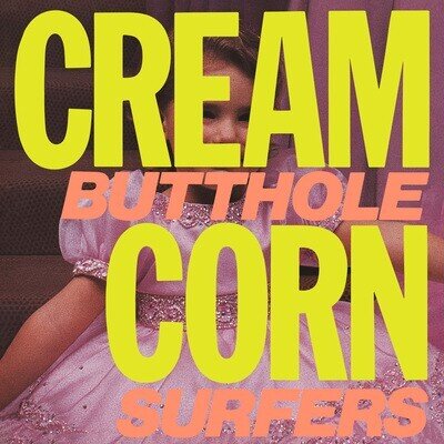 Cream Corn from the Socket of Davis - Butthole Surfers (Vinyl)