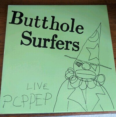 Butthole Surfers Live PCPPEP 12inch Vinyl Alternative Tentacles 1984
