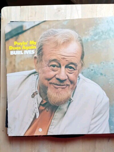 Burl Ives Payin' My Dues Again 12"Vinyl LP Record Issued 1973 EX EX.