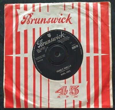 BURL IVES - Pearly Shells/What Little Tears are made of - Brunswick 05919 - EX