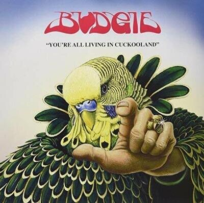 Budgie - You're All Living in Cuckoolan [VINYL]