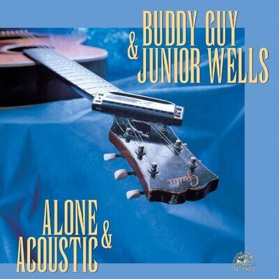 Buddy Guy & Junior Wells Alone & Acoustic (Vinyl)