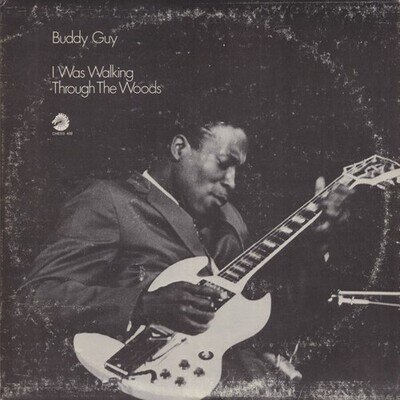 Buddy Guy - I Was Walking Through The Woods (Chess Acoustic Sounds Series) [New