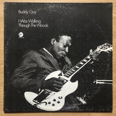 Buddy Guy - I Was Walking Through The Woods - Chess 409 - VG+