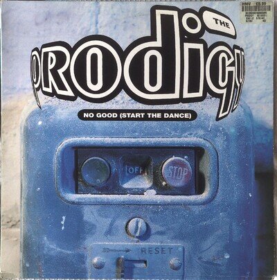 No Good (Start the Dance) by The Prodigy (Record, 1994)