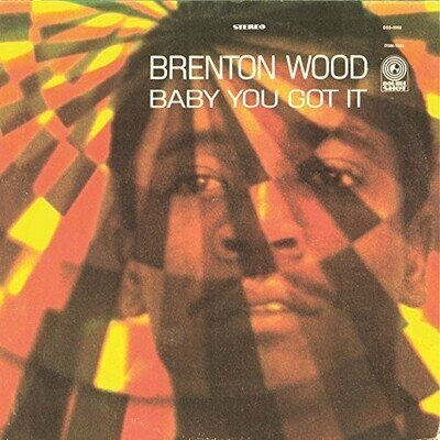 Brenton Wood - Baby You Got It [New Vinyl LP]