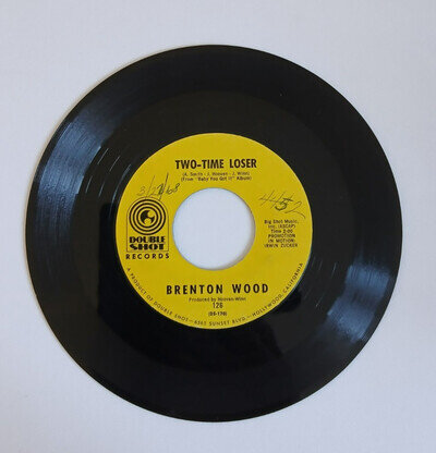 Original 1968 7" Vinyl Single of "Two Time Loser" by Brenton Wood-Promo
