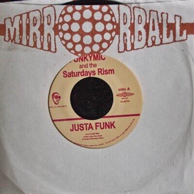 Funkymic And The Saturdays Rism - Justa Funk / Don't Stop (To My Way) (7", EP) (