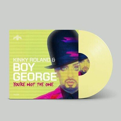 KINKY ROLAND/BOY GEORGE - You're Not The One (Record Store Day RSD 2025) - 12"