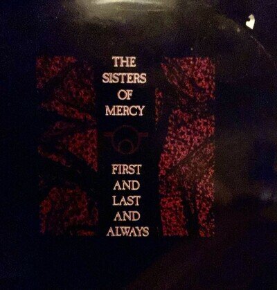 The Sisters Of Mercy – First And Last And Always LP 80’s Non-Gatefold