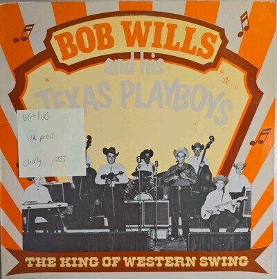 Bob Wills & Texas Playboys The King Of Western Swing Vinyl Record VG+/VG CR30223