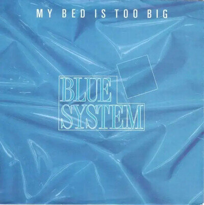 Blue System My Bed Is Too Big Vinyl 7-Inch Single 45 RPM NEAR MINT Hansa