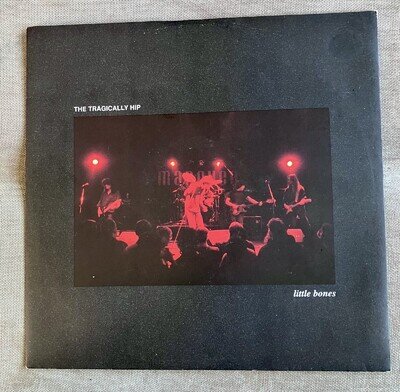 The Tragically Hip - Little Bones 12" Vinyl Single '91 UK 1st Press MCST 1565