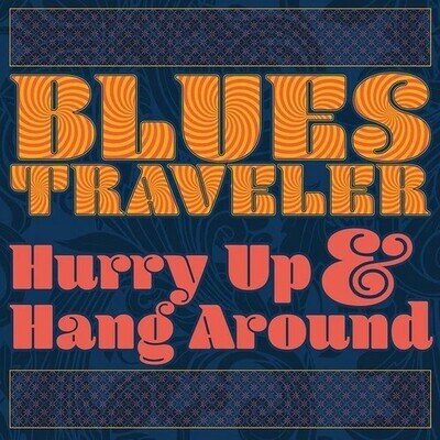 Blues Traveler - Hurry Up & Hang Around Vinyl new sealed not damaged.
