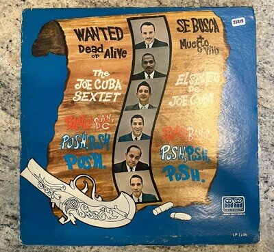 The Joe Cuba Sextet – Wanted Dead Or Alive (Bang! Bang! Push, Push, Push) LP