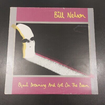 Bill Nelson - Quit Dreaming And Get On The Beam - VG/VG+ (R)
