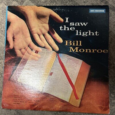 Bill Monroe-I Saw The Light LP