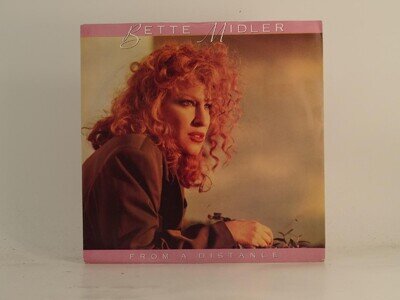 BETTE MIDLER FROM A DISTANCE (4) (78) 2 Track 7" Single including Picture Sleeve