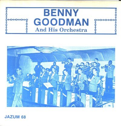 Benny Goodman And His Orchestra – Jazum 68 - mid 70s USA Vinyl LP Compilation.