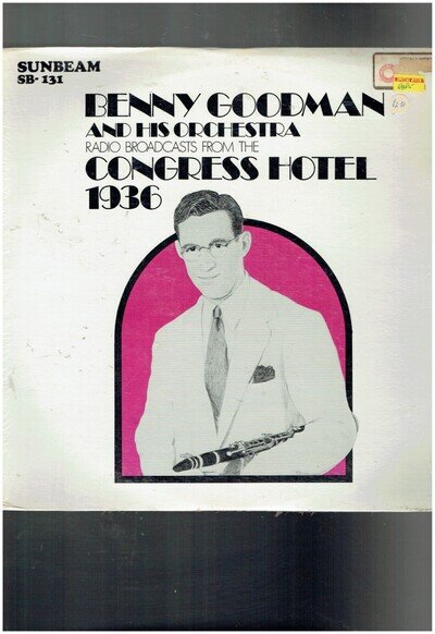 BENNY GOODMAN CONGRESS HOTEL CHICAGO 1936 VINYL ALBUM