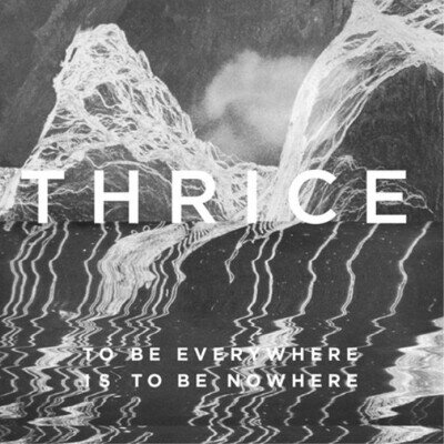 Thrice To Be Everywhere Is to Be Nowhere (Vinyl) 12" Album (US IMPORT)