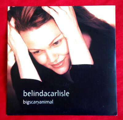 BELINDA CARLISLE - BIG SCARY ANIMAL - A1/B1 UK 1993 1st PRESS 7" VINYL EX/VG+