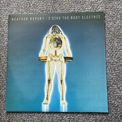 WEATHER REPORT I SING THE BODY ELECTRIC CBS 1972 NEAR MINT A2 B2 UK PRESS