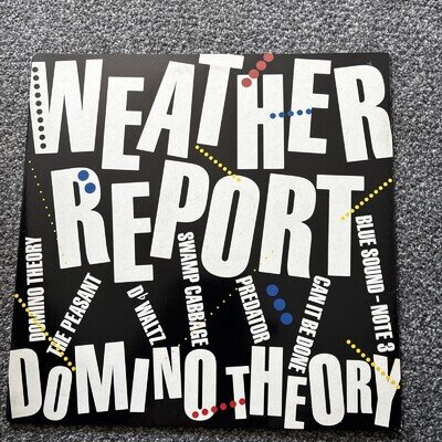 WEATHER REPORT DOMINO THEORY CBS 1984 UK 1ST PRESS A2 B1 NEAR MINT