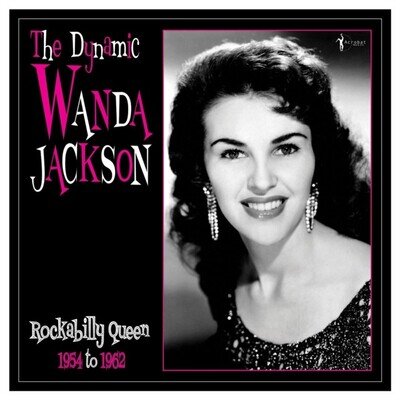 The Dynamic Wanda Jackson 1956-62 by Wanda Jackson (Vinyl)