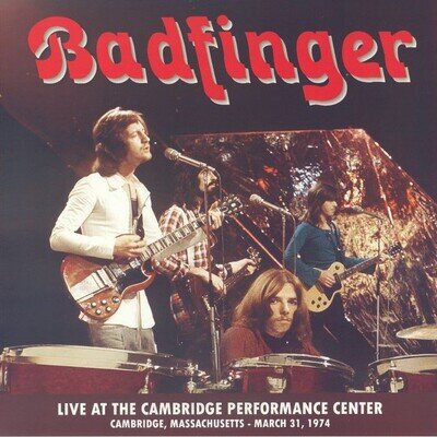 BADFINGER - Live At The Cambridge Performance Theater March 31 1974 - 2xLP