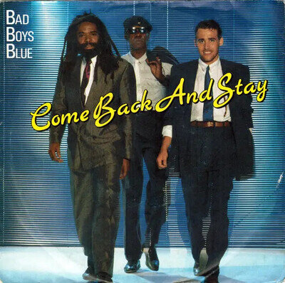 Bad Boys Blue Come Back And Stay Vinyl Single 7-Inch 45 RPM NEAR MINT Coconut