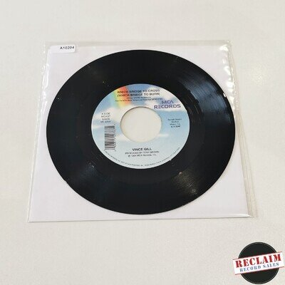 vince gill - which bridge to cross 7" vinyl record VG+