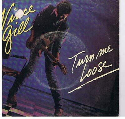 Vince Gill - Turn Me Loose (7", Single)