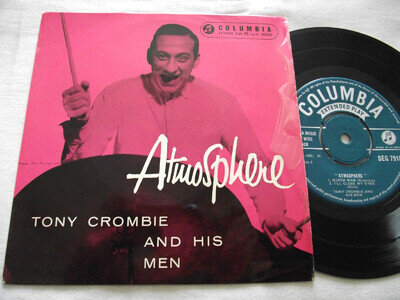 TONY CROMBIE AND HIS MEN ~ ATMOSPHERE ** 1958 UK COLUMBIA 7" EP