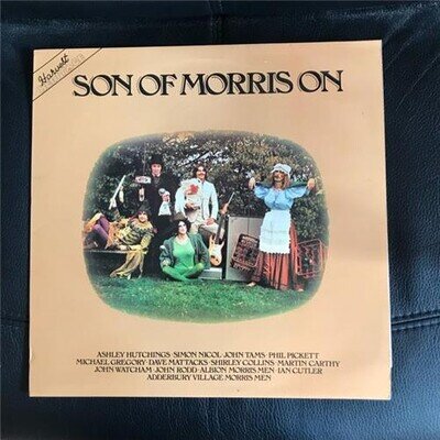 ASHLEY HUTCHINGS SON OF MORRIS ON LP 1976 SIMON NICHOL/DAVE MATTACKS/SHIRLEY COL