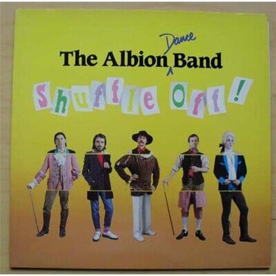 ALBION BAND SHUFFLE OFF LP 1983 (ASHLEY HUTCHINGS/DAVE MATTACKS/SIMON NICOL) - N