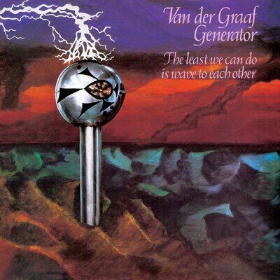 Van Der Graaf Generator | The Least We Can Do Is Wave To Each