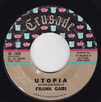 Rock & Roll / Pop--Frank Gari ‎– Utopia / I Ain't Got A Girl - HEAR !!