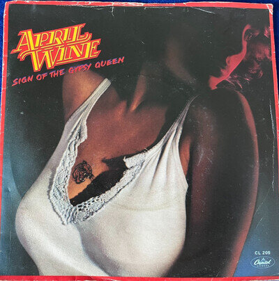 April Wine - Sign Of The Gypsy Queen / Crash & Burn - CL 205 t-1981 - Plays Grea